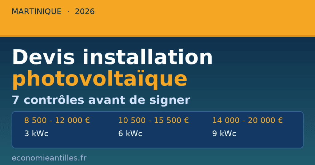 devis installation photovoltaïque Martinique : fourchettes 2026 et 7 contrôles avant de signer